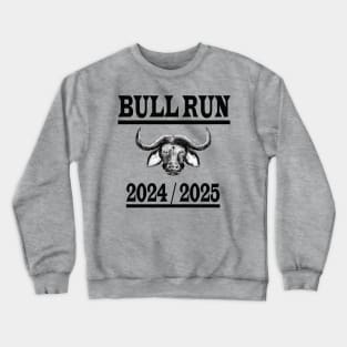 Bull Run Crypto Currency Bitcoin Crewneck Sweatshirt